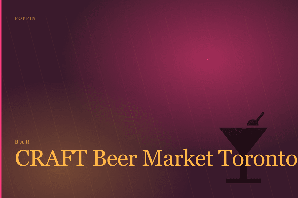 CRAFT Beer Market Toronto