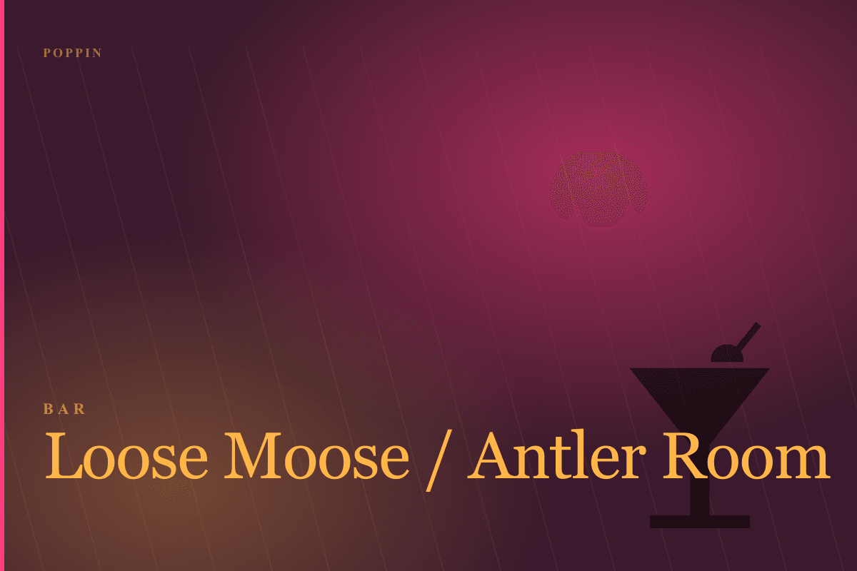 Loose Moose / Antler Room